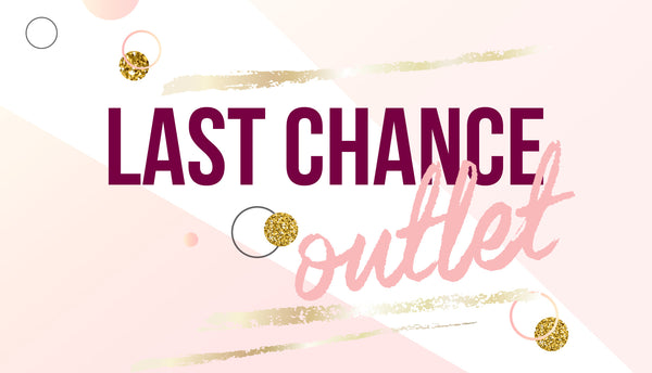 LAST CHANCE OUTLET